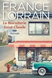France Lorrain - La biscuiterie Saint-Claude Tome 1 : Gabrielle.