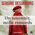 Sergine Desjardins - Un souvenir, mille remords.