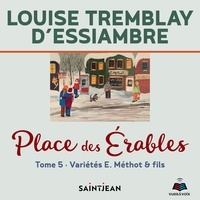 Louise Tremblay d'Essiambre et Joëlle Paré-Beaulieu - Place des érables - Tome 5 : Variétés E. Méthot & fils.