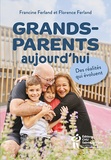 Francine Ferland - Grands parents d'aujourd'hui - Des réalités qui évoluent.