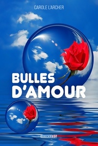 Carole L'archer - Bulles d'amour.