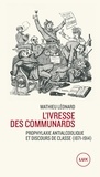 Mathieu Léonard - L'ivresse des communards - Prophylaxie antialcoolique et discours de classe (1871-1914).