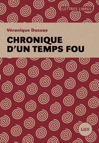 Véronique Dassas - Chroniques d'un temps fou.