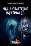 Olivier Descamps - Hallucinations infernales.
