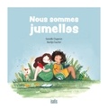 Danielle Chaperon et Marilyn Faucher - Nous sommes jumelles.