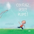 Annie Bourbonnais - Courage, petite plume !.