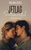 Mélina Dicci et Homoromance Éditions - Jetlag Sentimental - Livre lesbien, Roman lesbien.