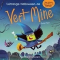 Emilie Pépin - L'étrange halloween de Vert Mine.