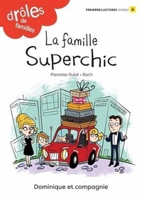 Pierrette Dubé - La famille superchic.