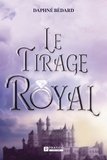 Daphné Bédard - Le Tirage Royal.