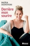 Maïka Desnoyers - Derriere mon sourire.