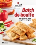  Pratico Édition - Batch de bouffe - 100 recettes pour remplir le congélo.