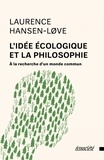 Love laurence Hansen - L’idée écologique et la philosophie.