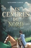 Alexandre Gareau - Les Cendres du Nord  : Les cendres du Nord.