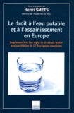 Henri Smets - Le droit à l'eau potable et à l'assainissement en Europe.
