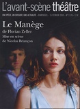 Florian Zeller - L'Avant-scène théâtre N° 1178, 15 Février : Le Manège.