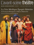 François Bourgeat et Marcel Maréchal - L'Avant-scène théâtre N° 1185-1186, 1er ju : La Très Mirifique Epopée Rabelais.