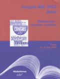  ABF - Bibliothécaire : évolution, révolution - Troyes, 21-24 juin 2002.
