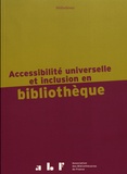 Françoise Fontaine-Martinelli et Luc Maumet - Accessibilité universelle et inclusion en bibliothèque.