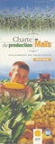 Jean Boulon et  Collectif - Charte de production du Maïs doux - Compatible avec les objectifs de l'agriculture raisonnée.