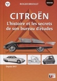 Roger Brioult - Citroën l'histoire et les secrets de son bureau d'études "Nées de pères inconnus" - Tome 2.