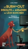 Lionel Perret - Le burn-out insolite et assassin de Léon Bonchien.