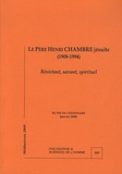 Jean-Yves Calvez - Le père Henri Chambre jésuite (1908-1994) - Résistant, savant, spirituel.
