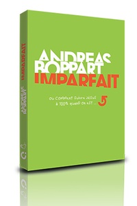 Andreas Boppart - Imparfait - Ou comment suivre Jésus quand on est imparfait.