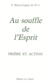  Marie-Eugène de l'Enfant-Jésus - Au Souffle De L'Esprit. Priere Et Action.