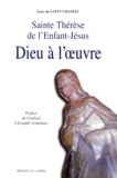 Loys de Saint Chamas - Dieu à l'oeuvre - Sainte Thérèse de l'Enfant-Jésus.