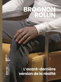 Jean-Michel Attal et Julien Blanpied - Brognon Rollin - L'avant-dernière version de la réalité.