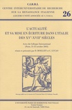 Danielle Boillet et Corinne Lucas - L'actualité et sa mise en écriture dans l'Italie des XVe-XVIIe siècles.