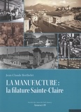 Jean-Claude Berthelet - Annesci N° 49 : La manufacture : la filature Sainte-Claire.