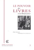 Dominique de Courcelles - Le pouvoir des livres à la Renaissance.