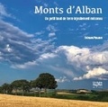 Stéphane Pailhous - Monts d'Alban - Un petit bout de terre injustement méconnu.