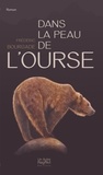Frédéric Bourgade - Dans la peau de l'ourse.