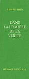  Abd-ru-shin - Dans la Lumière de la Vérité - Message du Graal, Coffret en 3 volumes.