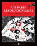Claire Auzias - Un Paris révolutionnaire - Emeutes, subversions, colères.