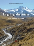 Geneviève Hocquard - La gringa des Andes - Une Yonnaise au Pérou.