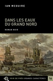 Ian McGuire - Dans les eaux du Grand Nord.