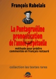 François Rabelais - Pantagruéline Pronostication de l'année perpétuelle.