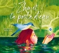 Didier Dufresne et Marion Sonet - Zhu et la perle d'eau.