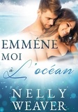 Nelly Weaver - Emmène-moi à l'océan.