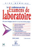 René Caquet - Le Vademecum Des Examens De Laboratoire. 7eme Edition.