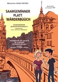 Marianne Haas-Heckel - Saargemìnner Platt Wärderbùùch - Dictionnaire du dialecte de la région de Sarreguemines, édition francique-allemand-français.