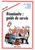 Didier Noyé - Réunionite - Guide de survie, pour améliorer la qualité des réunions.