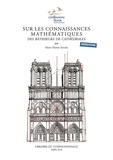 Marie-Thérèse Sarrade - Sur les connaissances mathématiques des bâtisseurs de cathédrales.