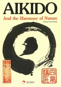 Mitsugi Saotome - Aikido and the harmony of nature.