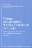 Martine Boitelle-Cousseau - Les mesures conservatoires et les voies d'exécution en Europe.