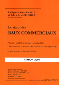 Jehan-Denis Barbier et Philippe-Hubert Brault - Le statut des baux commerciaux.